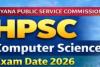 ਹਰਿਆਣਾ ਪਬਲਿਕ ਸਰਵਿਸ ਕਮਿਸ਼ਨ ਵੱਲੋਂ PGT ਕੰਪਿਊਟਰ ਸਾਇੰਸ ਦੀ ਪ੍ਰੀਖਿਆ ਲਈ ਸ਼ਡਿਊਲ ਜਾਰੀ