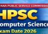 ਹਰਿਆਣਾ ਪਬਲਿਕ ਸਰਵਿਸ ਕਮਿਸ਼ਨ ਵੱਲੋਂ PGT ਕੰਪਿਊਟਰ ਸਾਇੰਸ ਦੀ ਪ੍ਰੀਖਿਆ ਲਈ ਸ਼ਡਿਊਲ ਜਾਰੀ