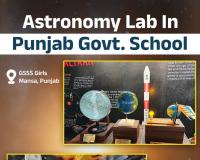 ਪੰਜਾਬ ਦੇ ਸਰਕਾਰੀ ਸਕੂਲ ਵੀ ਬਣ ਰਹੇ ਹਨ ISRO ਨਰਸਰੀਆਂ —ਮਾਨਸਾ ਦੀ ਖਗੋਲ ਵਿਗਿਆਨ ਪ੍ਰਯੋਗਸ਼ਾਲਾ ਨੇ ਮਾਨ ਸਰਕਾਰ ਦੇ ਵਿਜ਼ਨ ਨੂੰ ਕੀਤਾ ਸਾਬਤ